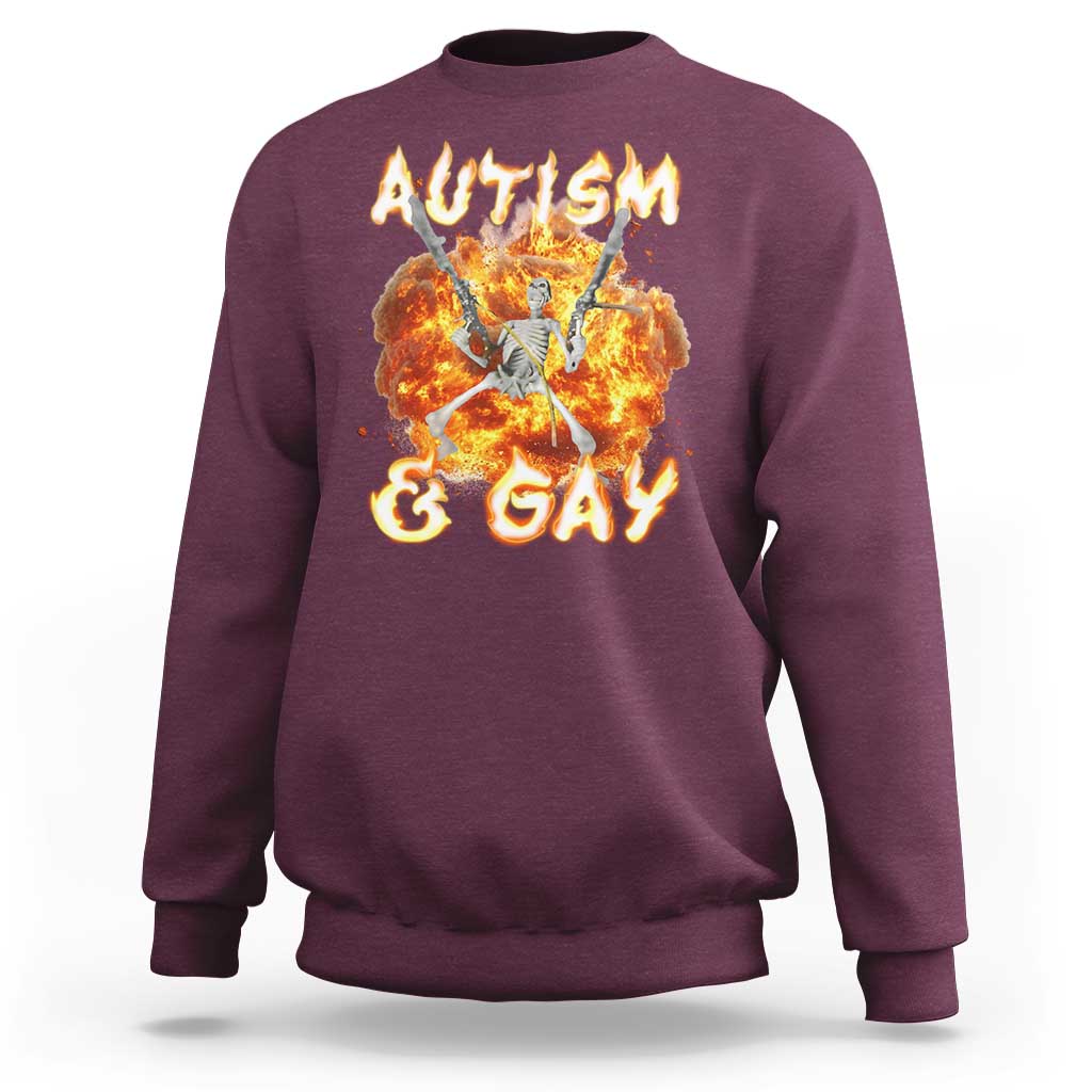 Funny Skeleton Meme Sweatshirt Autistic and Gay