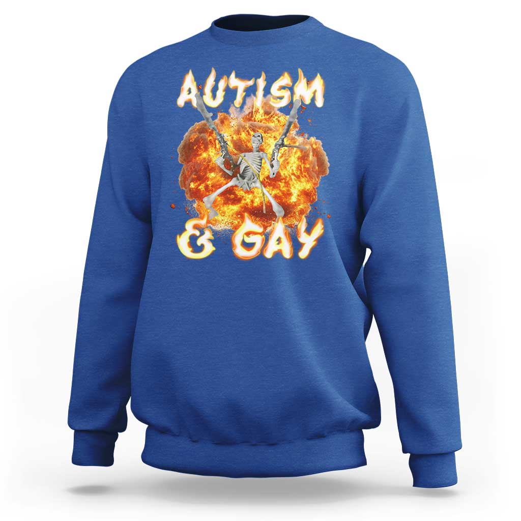Funny Skeleton Meme Sweatshirt Autistic and Gay