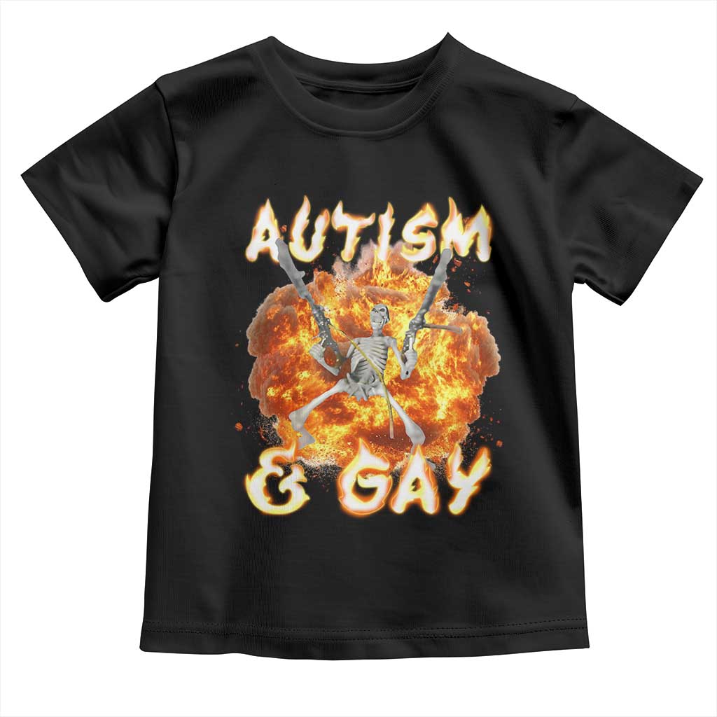 Funny Skeleton Meme Toddler T Shirt Autistic and Gay