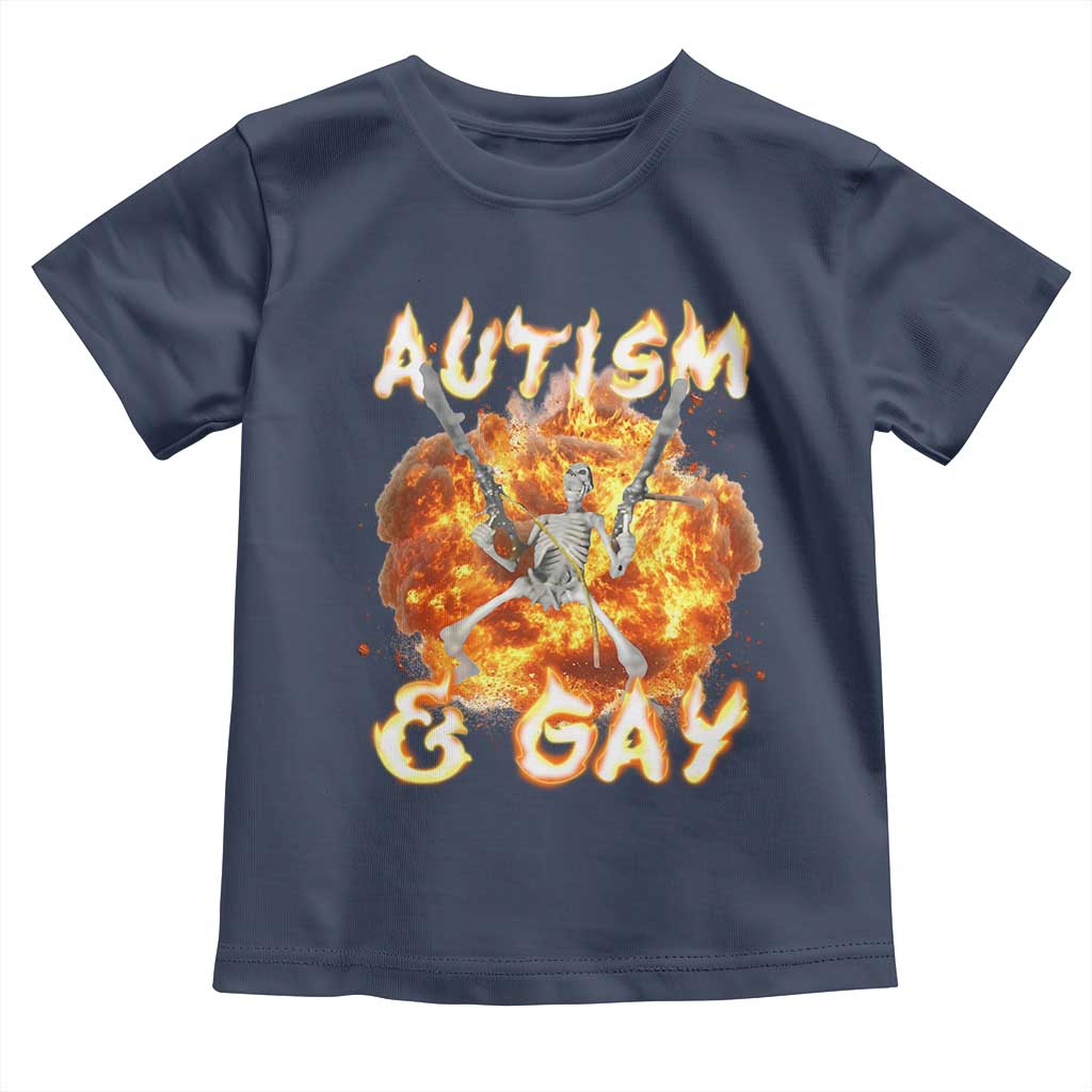 Funny Skeleton Meme Toddler T Shirt Autistic and Gay