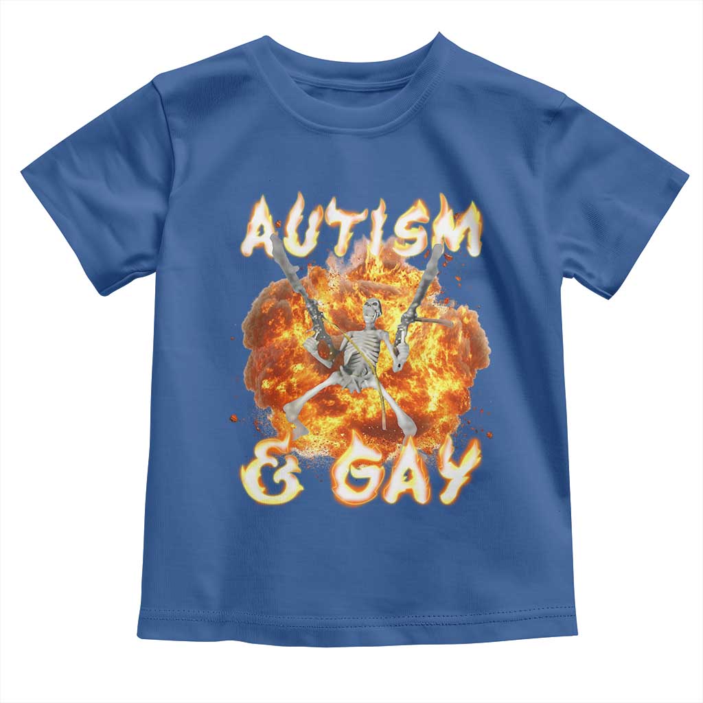 Funny Skeleton Meme Toddler T Shirt Autistic and Gay