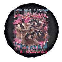 Funny Meme Autistic Raccoon Spare Tire Cover Be In Awe Of My 'Tism
