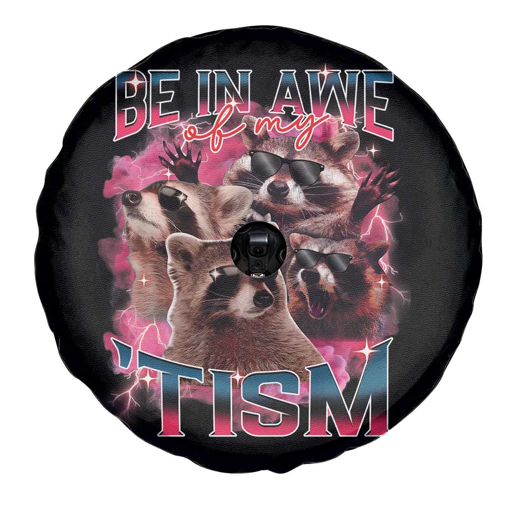 Funny Meme Autistic Raccoon Spare Tire Cover Be In Awe Of My 'Tism