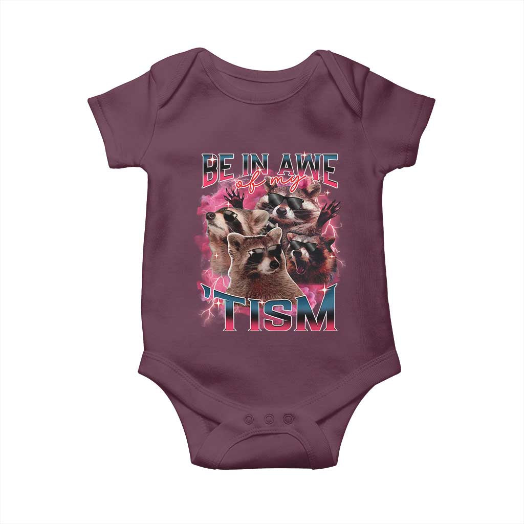 Funny Meme Autistic Raccoon Baby Onesie Be In Awe Of My 'Tism