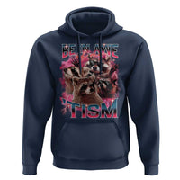 Funny Meme Autistic Raccoon Hoodie Be In Awe Of My 'Tism