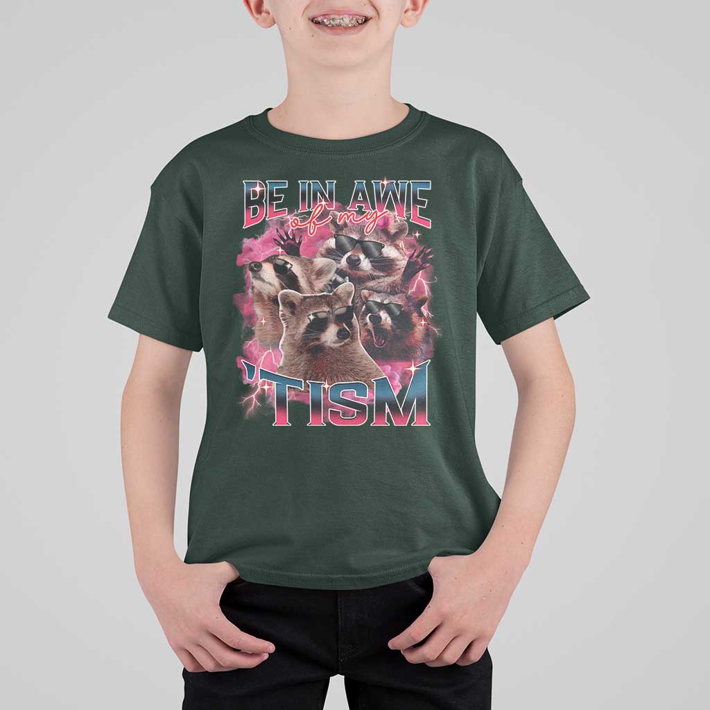 Funny Meme Autistic Raccoon T Shirt For Kid Be In Awe Of My 'Tism