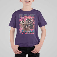 Funny Meme Autistic Raccoon T Shirt For Kid Be In Awe Of My 'Tism