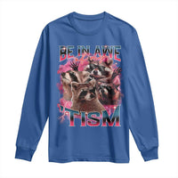 Funny Meme Autistic Raccoon Long Sleeve Shirt Be In Awe Of My 'Tism