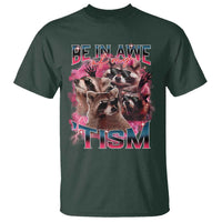 Funny Meme Autistic Raccoon T Shirt Be In Awe Of My 'Tism