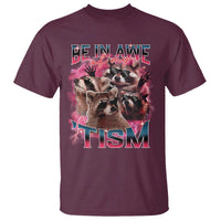 Funny Meme Autistic Raccoon T Shirt Be In Awe Of My 'Tism