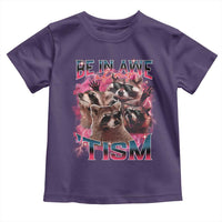 Funny Meme Autistic Raccoon Toddler T Shirt Be In Awe Of My 'Tism