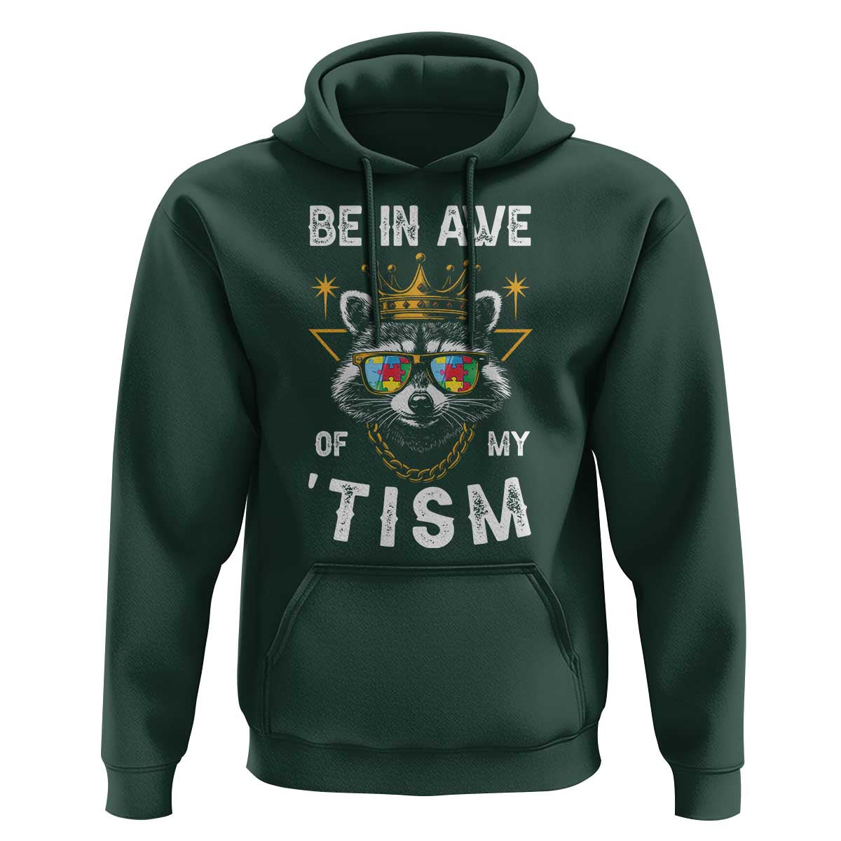 Funny Autistic Raccoon Hoodie Be In Awe Of My 'Tism