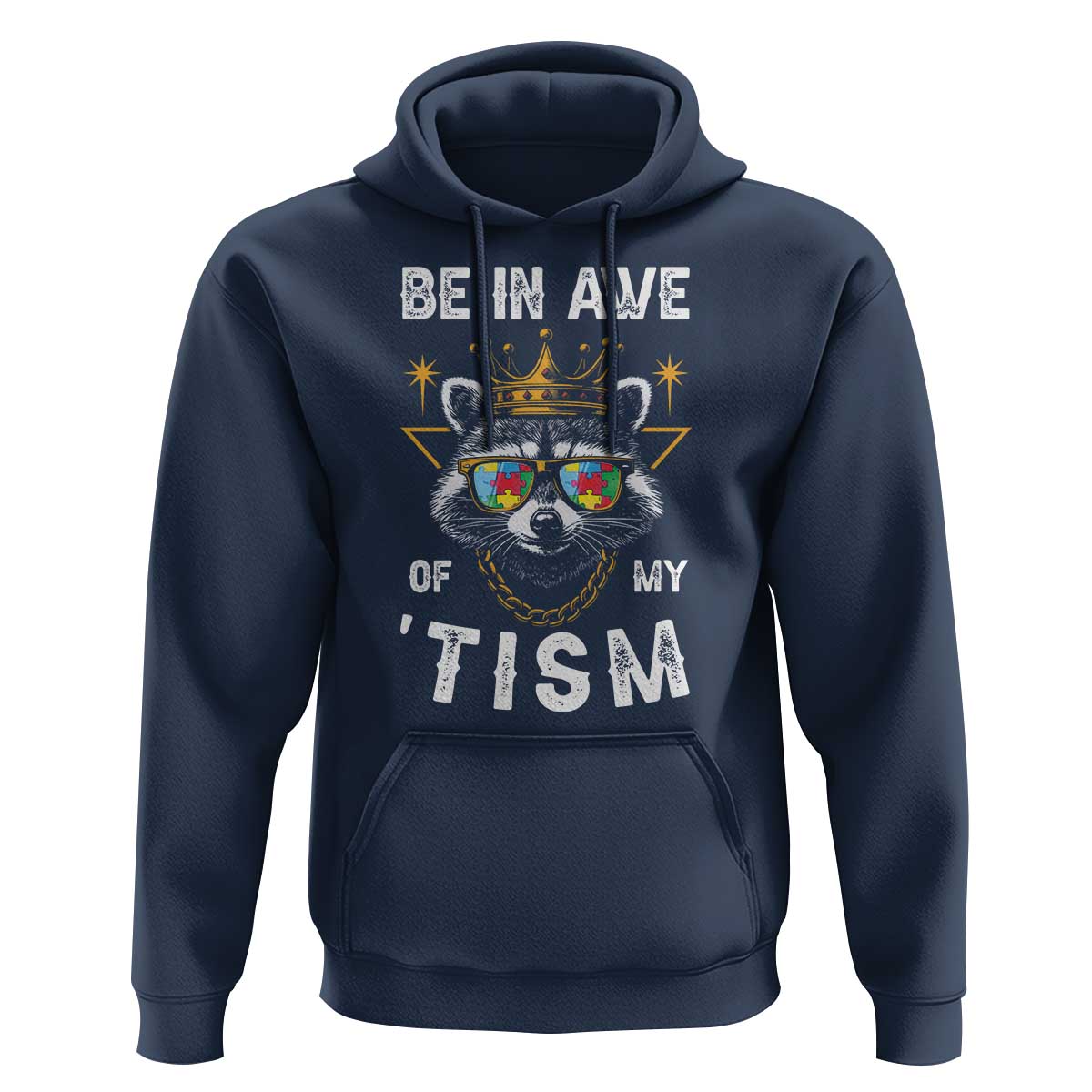 Funny Autistic Raccoon Hoodie Be In Awe Of My 'Tism