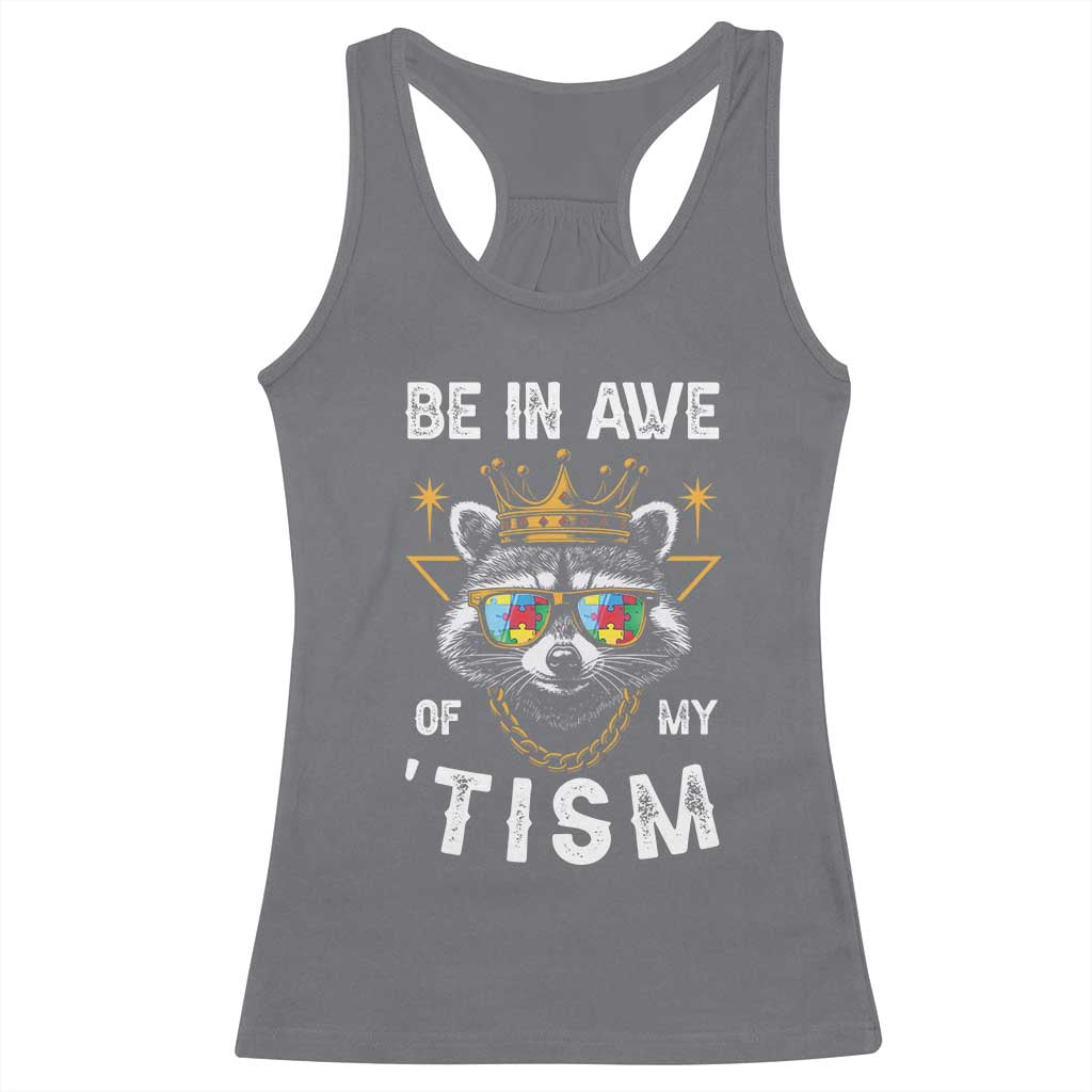 Funny Autistic Raccoon Racerback Tank Top Be In Awe Of My 'Tism