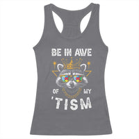 Funny Autistic Raccoon Racerback Tank Top Be In Awe Of My 'Tism