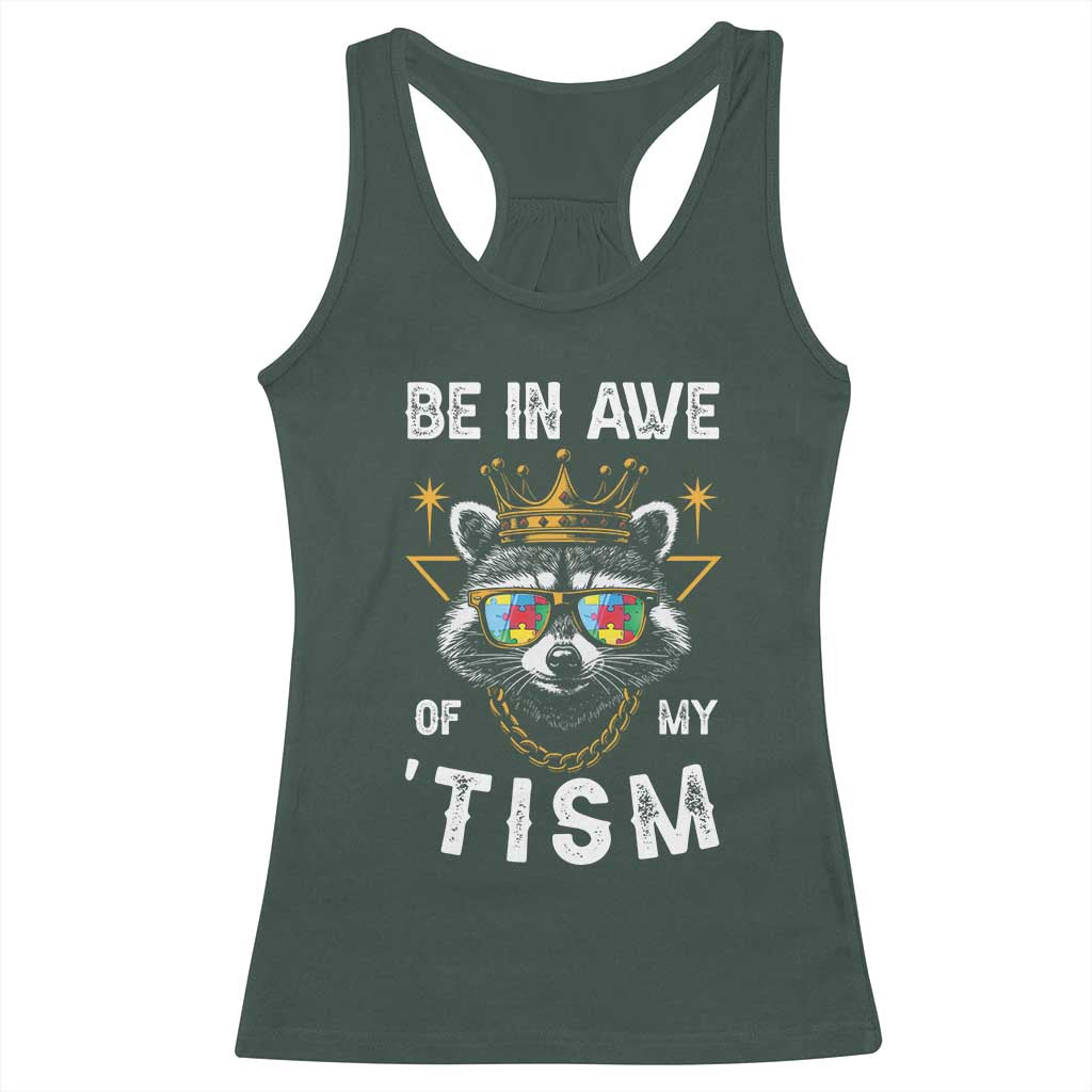 Funny Autistic Raccoon Racerback Tank Top Be In Awe Of My 'Tism