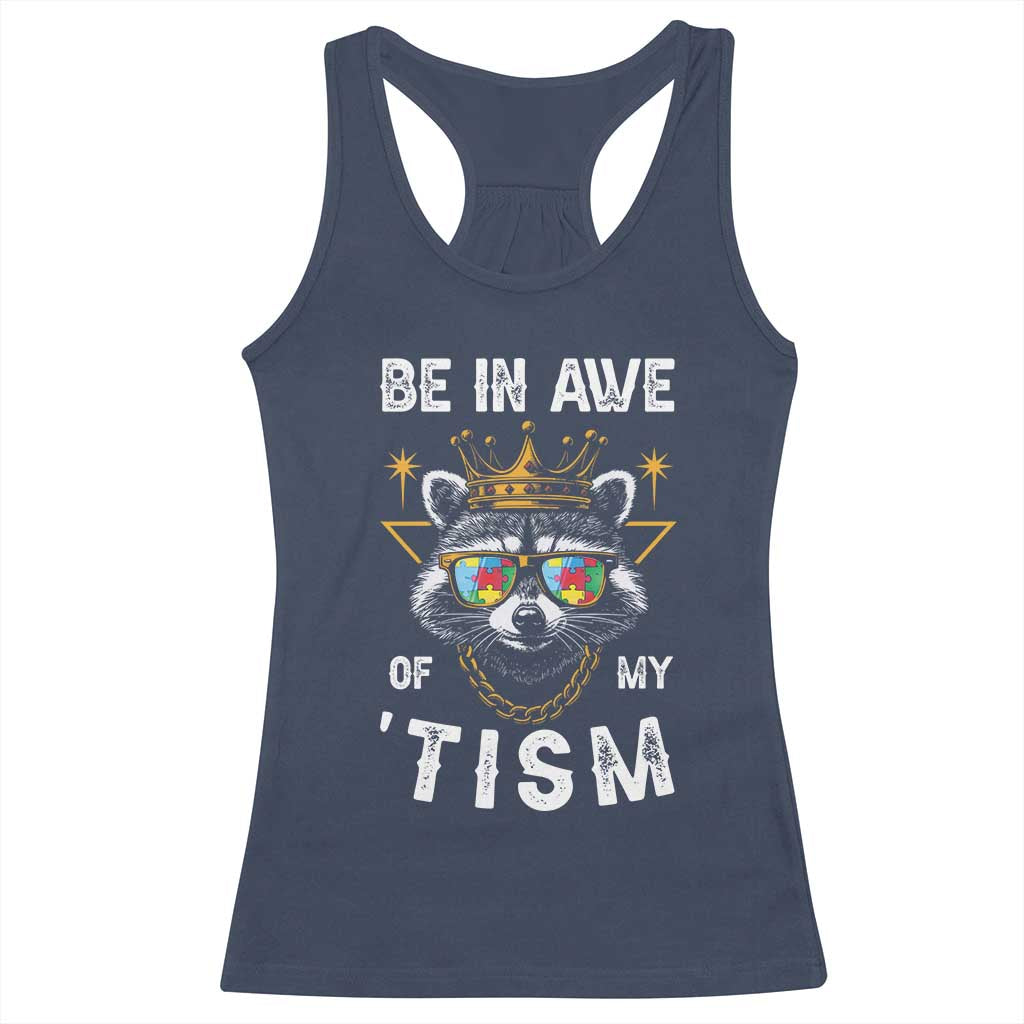 Funny Autistic Raccoon Racerback Tank Top Be In Awe Of My 'Tism