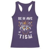 Funny Autistic Raccoon Racerback Tank Top Be In Awe Of My 'Tism
