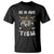Funny Autistic Raccoon T Shirt Be In Awe Of My 'Tism