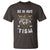 Funny Autistic Raccoon T Shirt Be In Awe Of My 'Tism