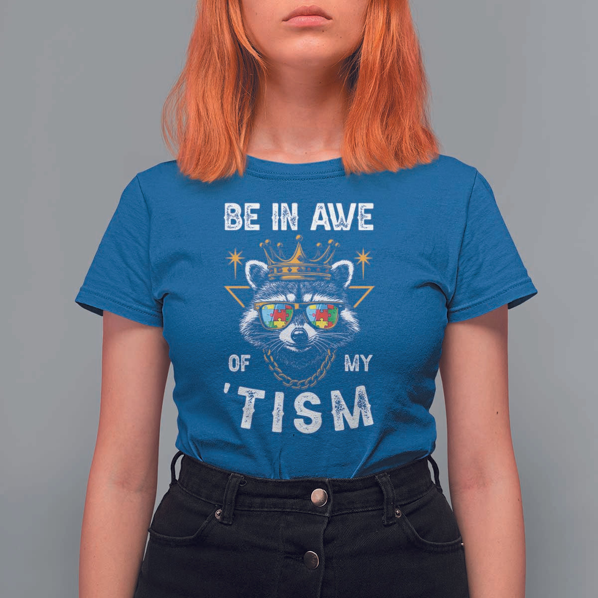 Funny Autistic Raccoon T Shirt For Women Be In Awe Of My 'Tism