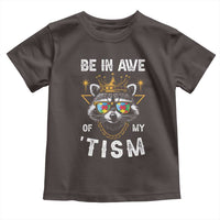 Funny Autistic Raccoon Toddler T Shirt Be In Awe Of My 'Tism