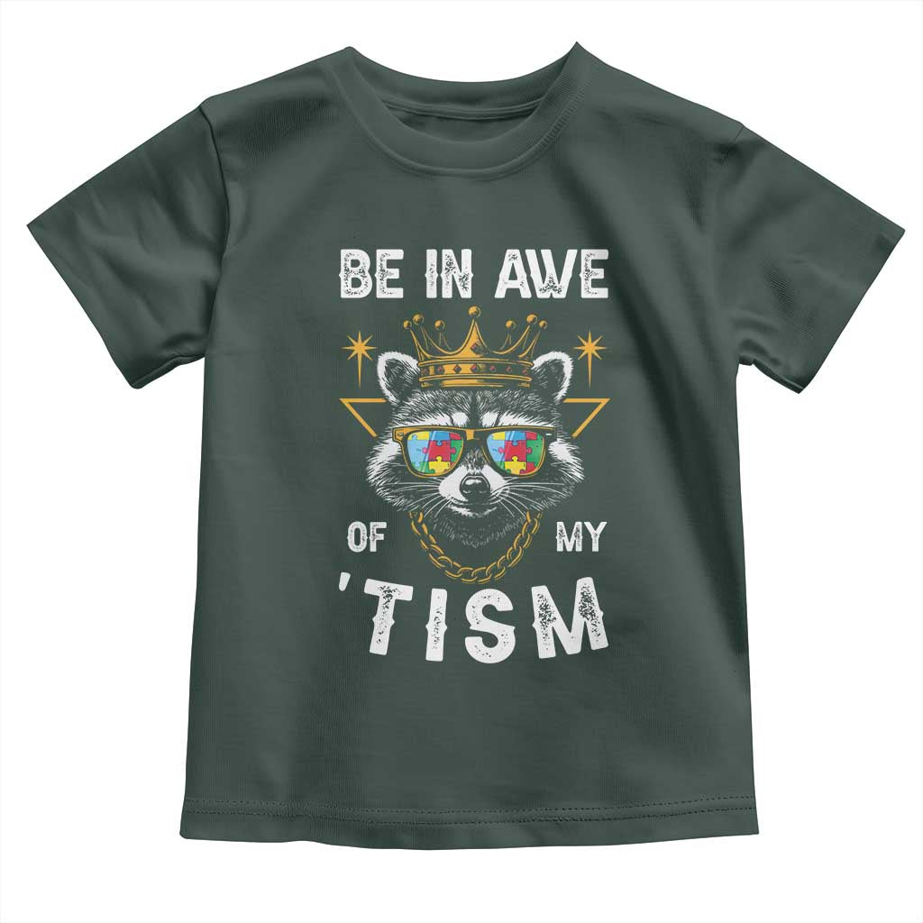 Funny Autistic Raccoon Toddler T Shirt Be In Awe Of My 'Tism