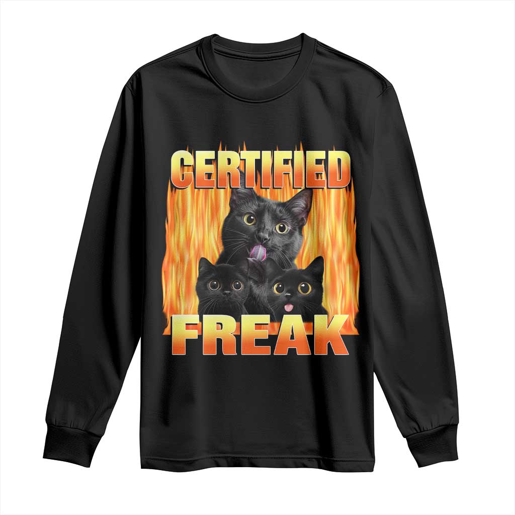 Funny Cat Meme Long Sleeve Shirt Certified Freak