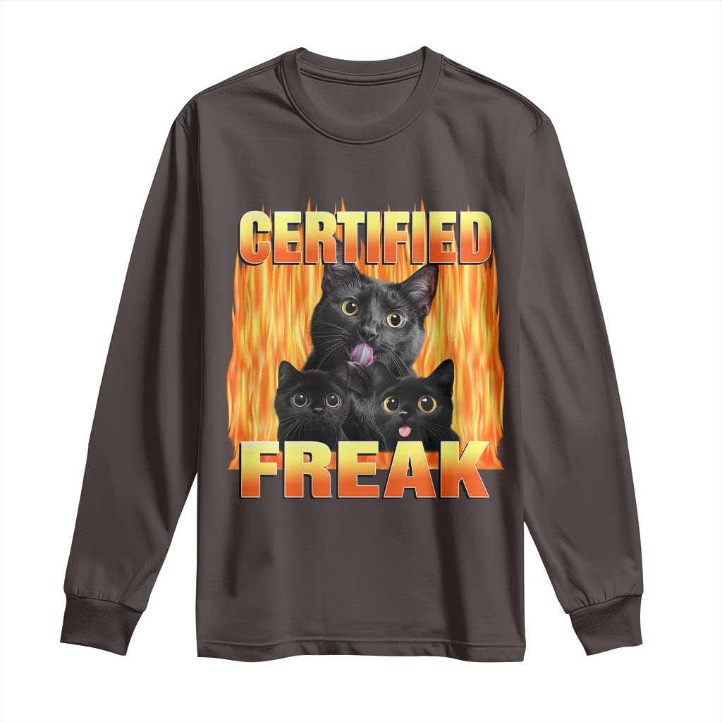 Funny Cat Meme Long Sleeve Shirt Certified Freak