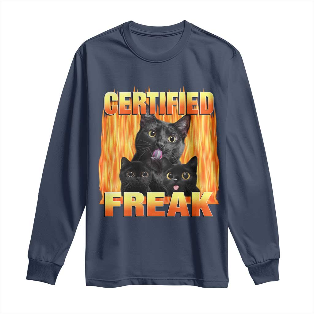 Funny Cat Meme Long Sleeve Shirt Certified Freak