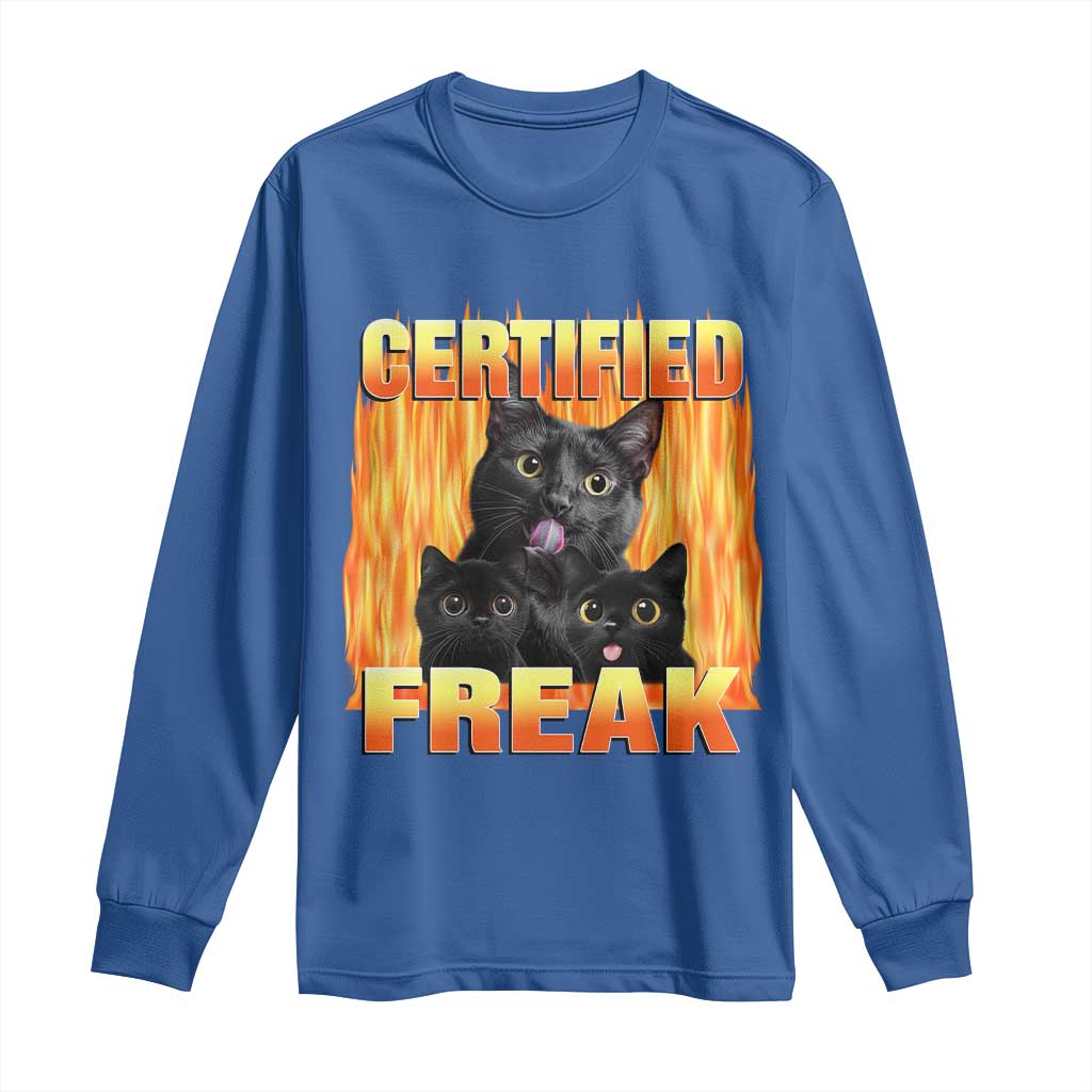 Funny Cat Meme Long Sleeve Shirt Certified Freak