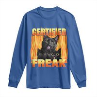 Funny Cat Meme Long Sleeve Shirt Certified Freak