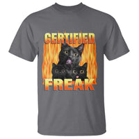 Funny Cat Meme T Shirt Certified Freak