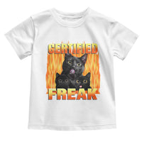 Funny Cat Meme Toddler T Shirt Certified Freak
