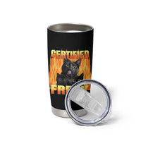Funny Cat Meme Tumbler Cup Certified Freak