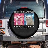 Funny Cat Meme Spare Tire Cover Born To Dilly Dally Forced To Lock In