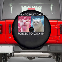 Funny Cat Meme Spare Tire Cover Born To Dilly Dally Forced To Lock In