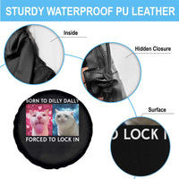 Funny Cat Meme Spare Tire Cover Born To Dilly Dally Forced To Lock In