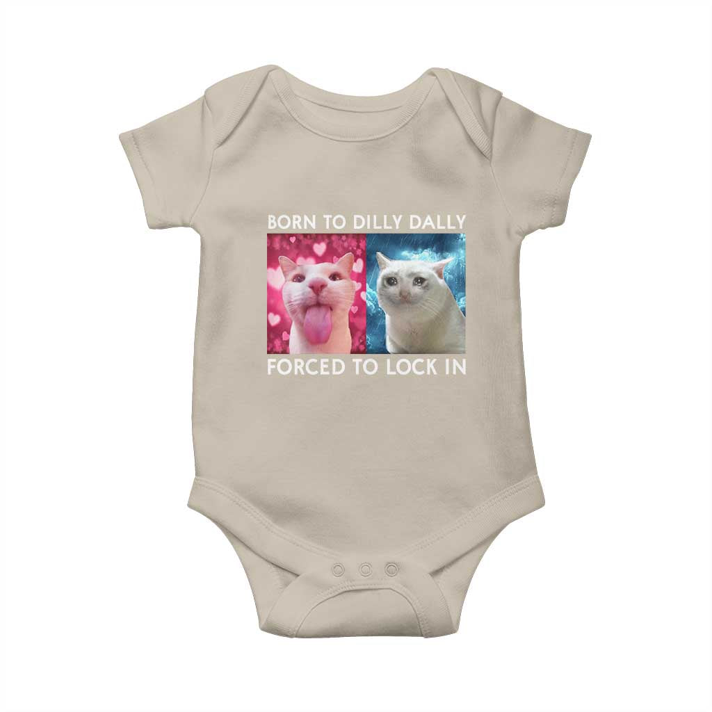 Funny Cat Meme Baby Onesie Born To Dilly Dally Forced To Lock In