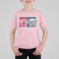 Funny Cat Meme T Shirt For Kid Born To Dilly Dally Forced To Lock In