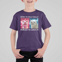 Funny Cat Meme T Shirt For Kid Born To Dilly Dally Forced To Lock In