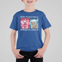 Funny Cat Meme T Shirt For Kid Born To Dilly Dally Forced To Lock In