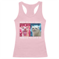 Funny Cat Meme Racerback Tank Top Born To Dilly Dally Forced To Lock In