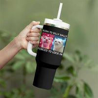 Funny Cat Meme Tumbler With Handle Born To Dilly Dally Forced To Lock In