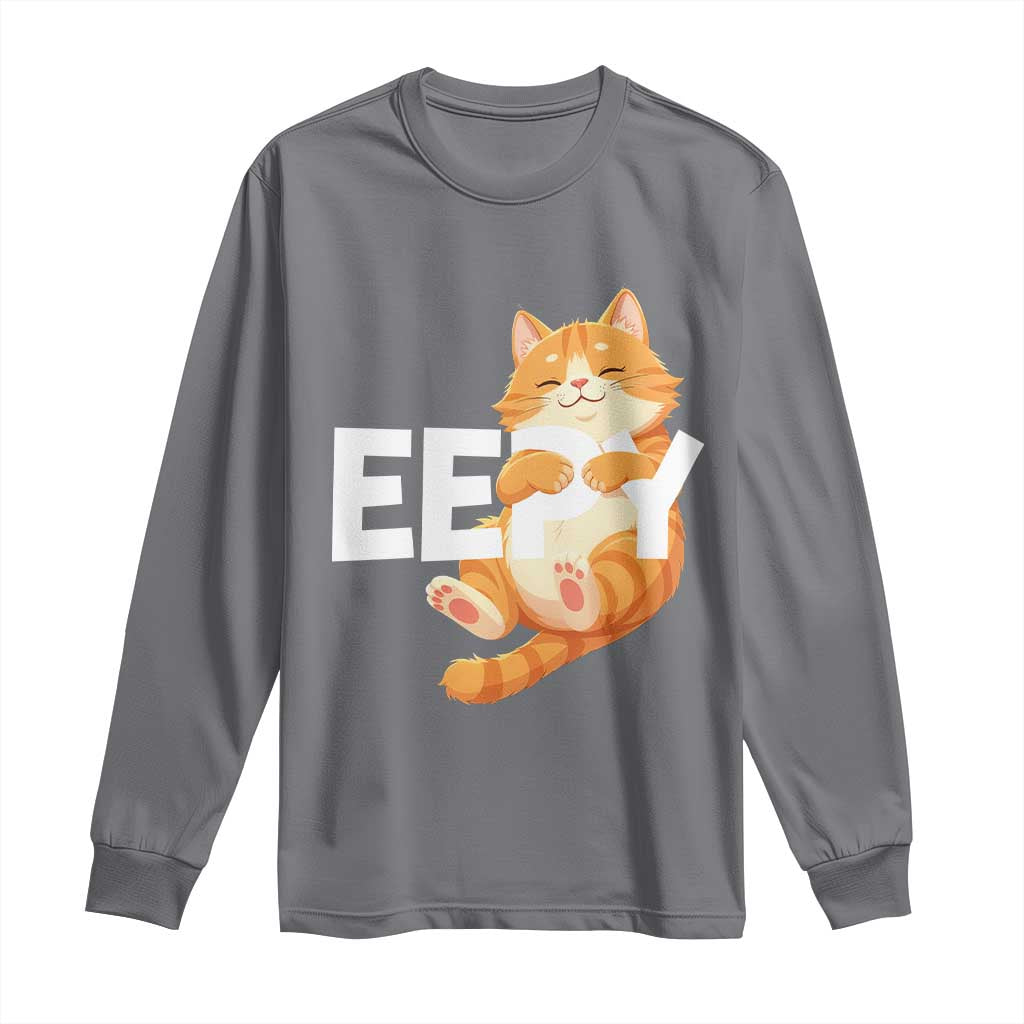 Funny Cat Meme Long Sleeve Shirt Eepy Cat Silly Sleepy Cat