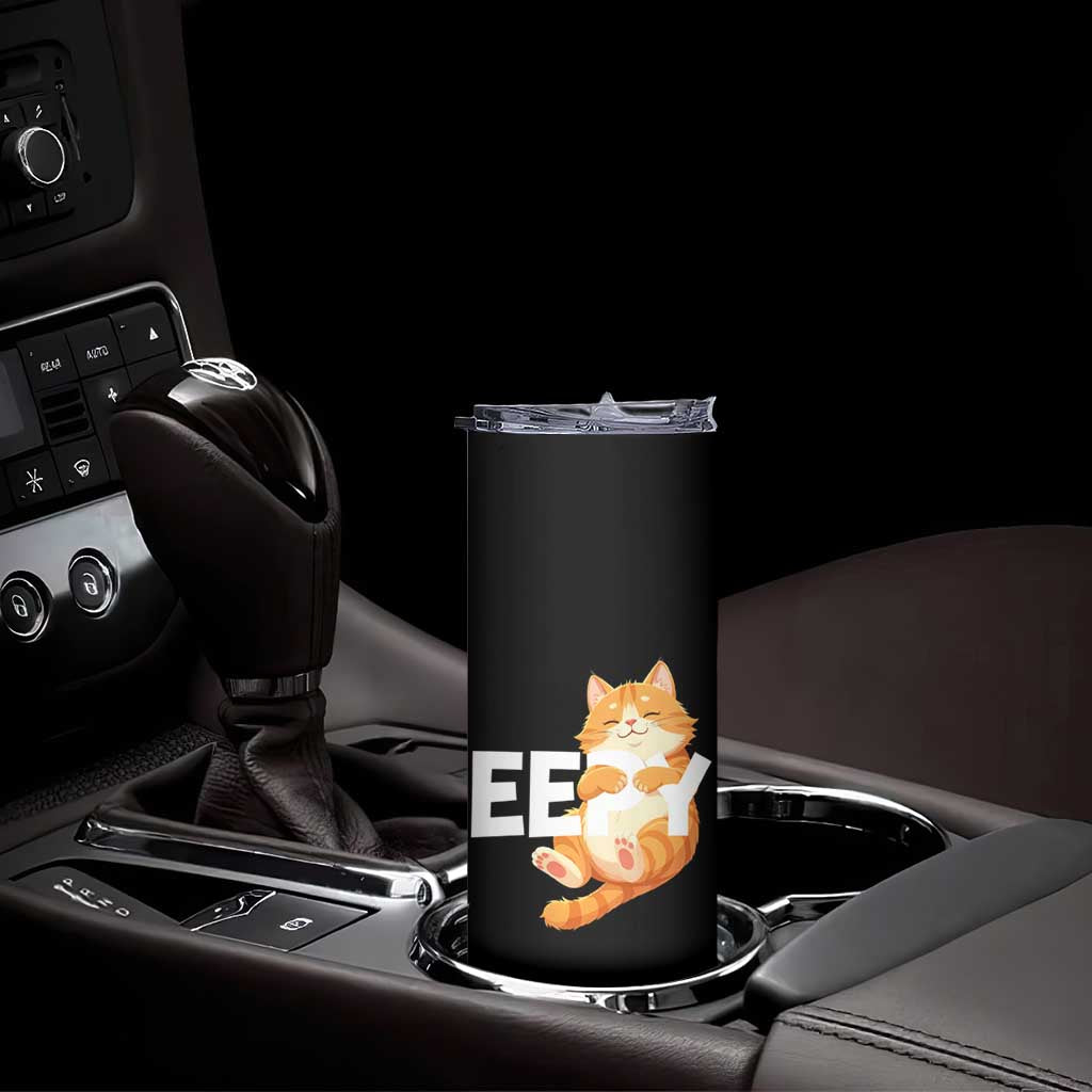 Funny Cat Meme Skinny Tumbler Eepy Cat Silly Sleepy Cat