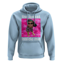 Funny Cat Meme Hoodie The Beast Inside Me