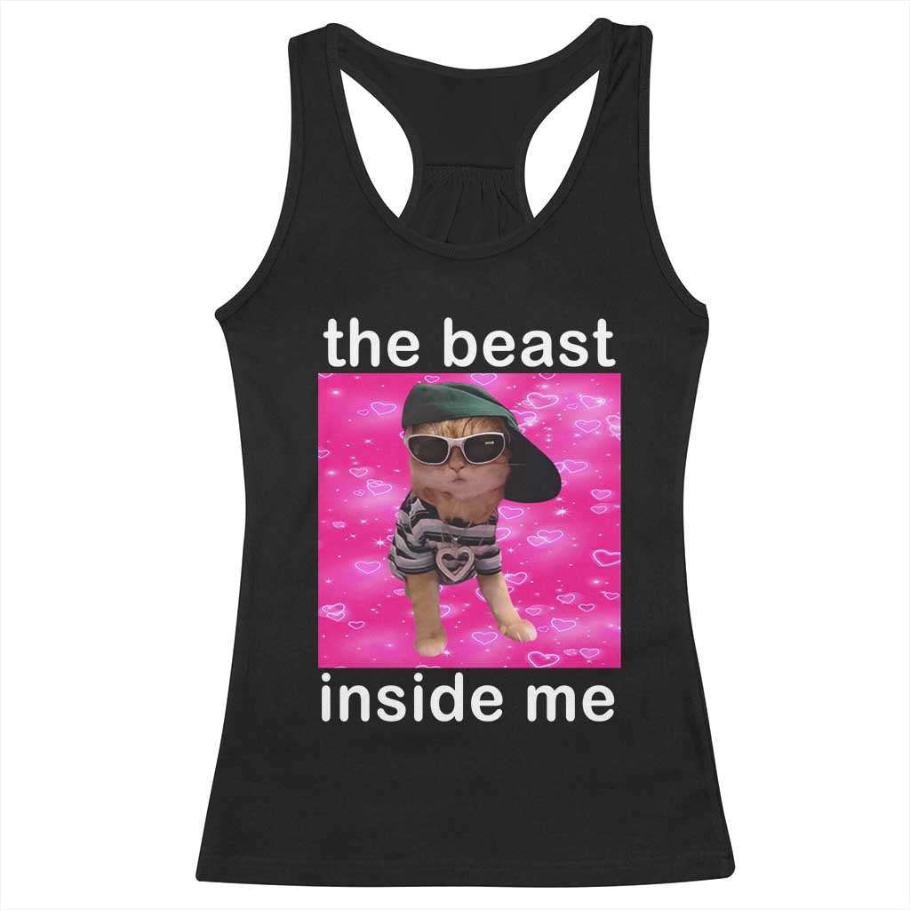 Funny Cat Meme Racerback Tank Top The Beast Inside Me