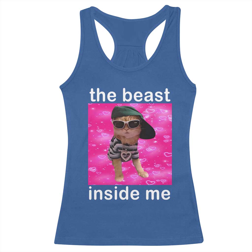 Funny Cat Meme Racerback Tank Top The Beast Inside Me
