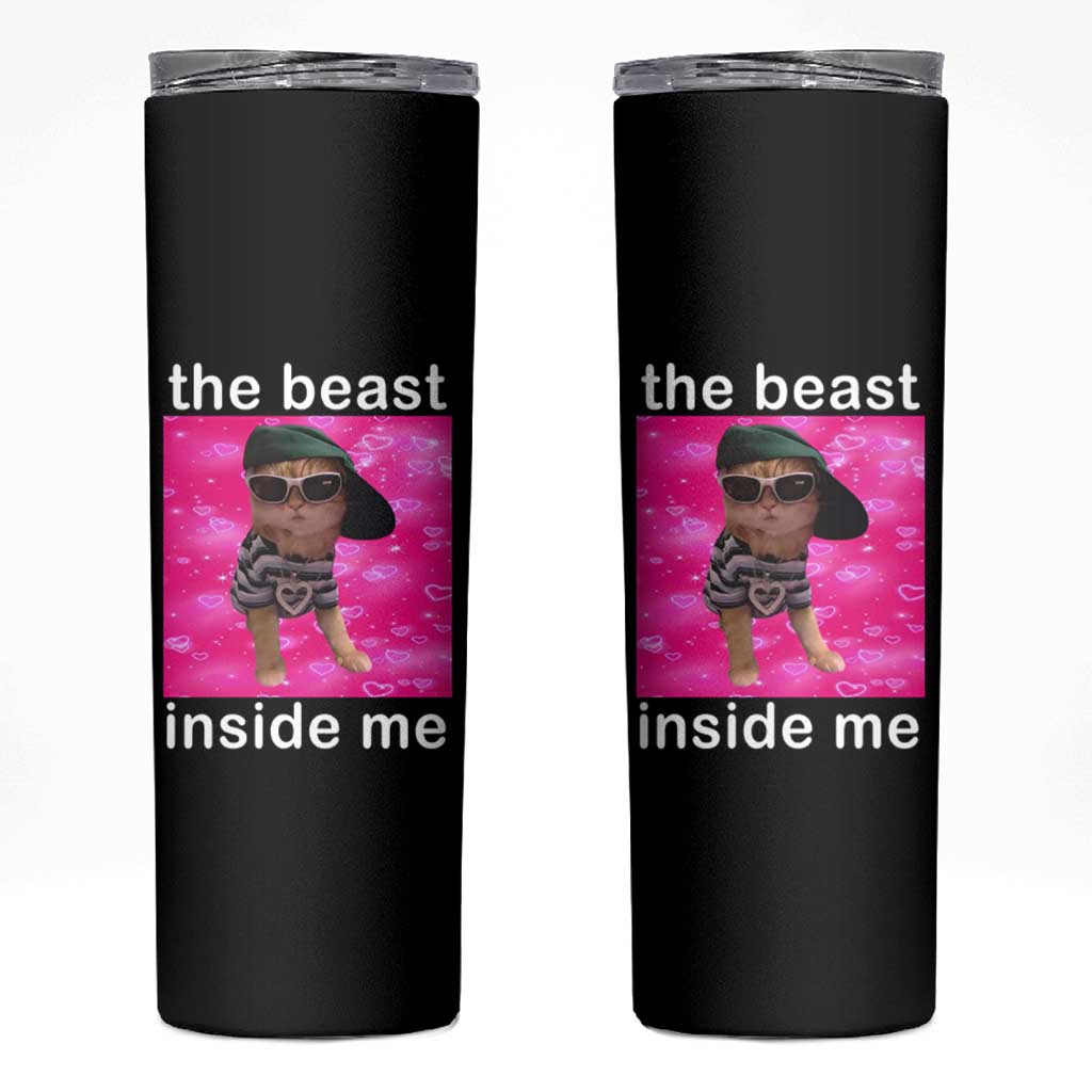Funny Cat Meme Skinny Tumbler The Beast Inside Me